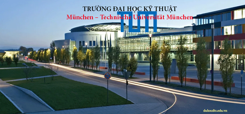 Thông tin trường Đại học Kỹ thuật Munchen-TUM